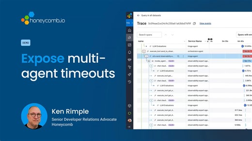 Honeycomb Use Case: Expose multi-agent timeouts