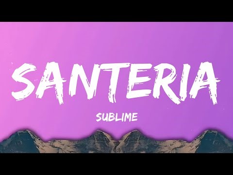 Sublime - Santeria || Lyrics