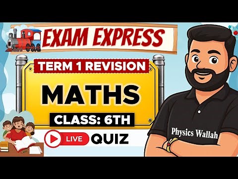 Class 6, Maths | Term 1 Revision + Live Quiz | Exam Express