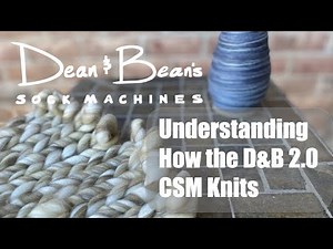 Understanding How the Dean and Bean’s 2.0 Sock Machine Knits
