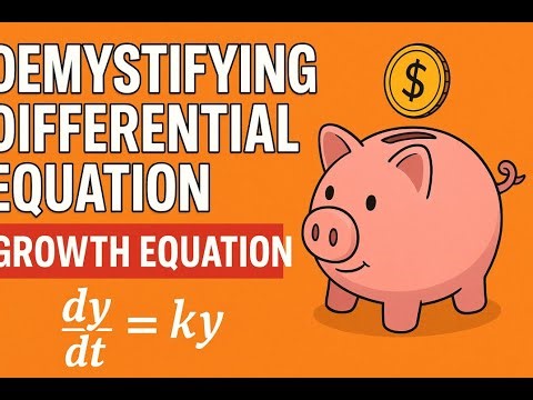 Growth Differential Equation: The Piggy Bank Analogy
