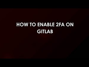How To Enable 2FA on Gitlab