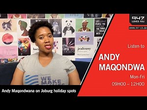 Andy Maqondwana on where to go if you're in Joburg this holiday