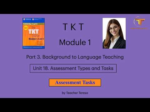 TKT, Module 1, Unit 18: 18.3. Assessment Tasks