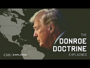 The Donroe Doctrine, Explained