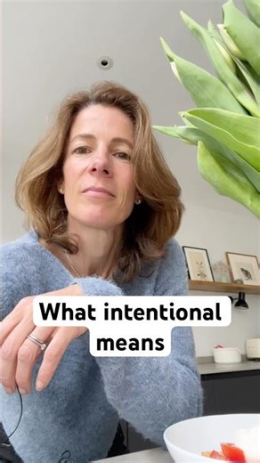 What intentional actually means (the honest definition)