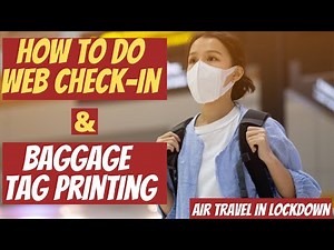 Web Check in & Baggage Tag | Flights during lockdown | New rules
