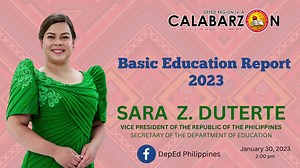8.1K views · 189 reactions | Kami sa DepEd CALABARZON ay buong-pusong sumusuporta sa gaganaping BASIC EDUCATION REPORT 2023 na pangungunahan ni Vice President and DepEd Secretary Hon. Sara Z. Duterte. Abangan ang Basic Education Report 2023 ngayong Lunes, January 30, 2023, ika-2 ng hapon! #DepEdPhilippines #DepEdCALABARZON #DepEdTayo #ber2023 | DepEd R-4A Calabarzon | Facebook