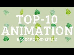 TOP-10 Animation Cartoon Funny Background Music For Videos