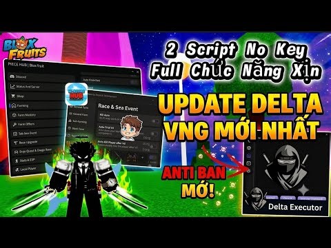 Cách Hack Roblox Blox Fruits Delta VNG Update Anti Ban 2 Script No Key Full Chức Năng Mới Nhất !