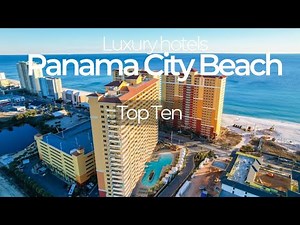Top 10 Luxury hotels in Panama City Beach, United States