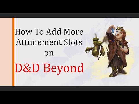 How To Add More Attunement Slots - D&D Beyond