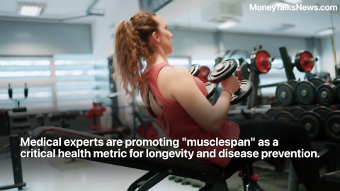 Medical Experts Define "Musclespan" As Key Longevity Predictor Beyond Lifespan