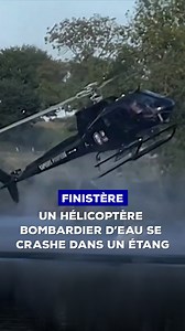 🚁 Un hélicoptère bombardier des pompiers du Finistère s'est écrasé, ce dimanche, dans l'étang de Rosporden. Le pilote et le pompier ont pu s'extraire de l'engin et regagner la rive sains et saufs. #info #accident #crash #helicoptere | TF1 INFO
