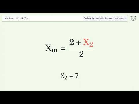 Find the midpoint between two points p1 (2,-5) and p2 (7,4): Step-by-Step Video Solution