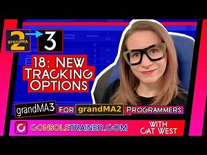 18: New Tracking Options | grandMA3 for grandMA2 Programmers | consoletrainer tutorial 2021