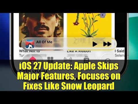 iOS 27 Update: Apple Skips Major Features, Focuses on Fixes Like Snow Leopard