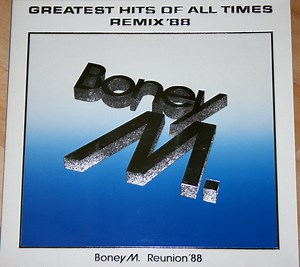 Boney M. Reunion '88 - Greatest Hits Of All Times - Remix '88