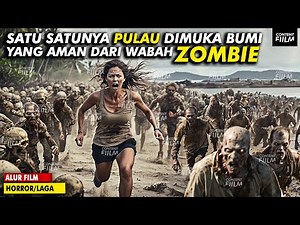 PETAKA BERLIBUR DI PULAU YANG PENUH DENGAN Z0MBIE - ALUR CERITA FILM