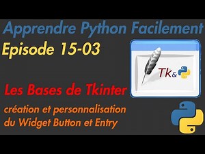 Apprendre Python Facilement - Episode 15-03 : Les Bases de Tkinter