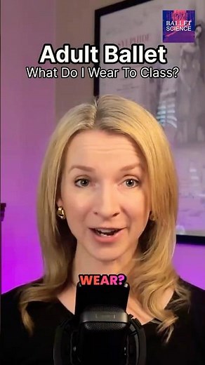 Adult Ballet: What to Wear Your First Class