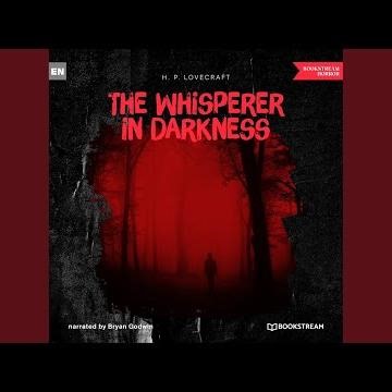 Chapter 36 - The Whisperer in Darkness