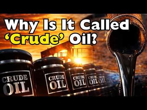 The Real Reason It’s Called 'Crude' Oil [ID2024]