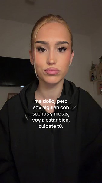 me dolió, pero soy alguien con sueños y metas