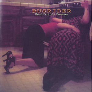 Busrider – Best Friends Forever (2001, CD)