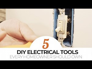 TOP 5 DIY Electrical Tools Every Homeowner Should Own