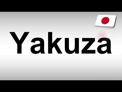 How to Pronounce Yakuza