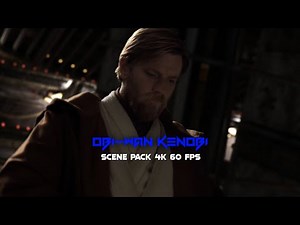 Obi-Wan Kenobi 4k 60fps | Scene Pack