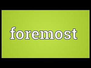 Foremost Meaning