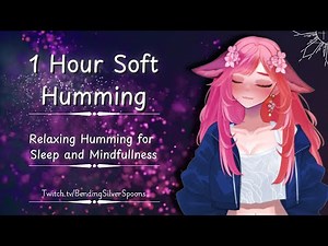 ASMR Humming- 1 Hour of Relaxing Hums- BendingSilverSpoons