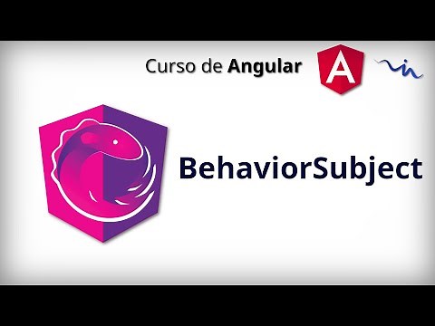 Curso de Angular - RxJS | BehaviorSubject