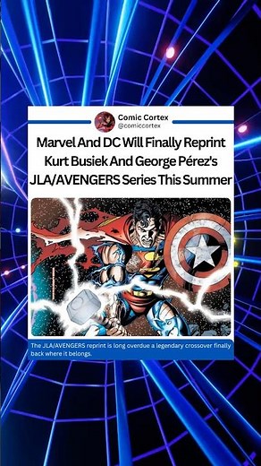 Marvel and DC will finally reprint Kurt Busiek and George Perez series this summer.#mcu #marvel