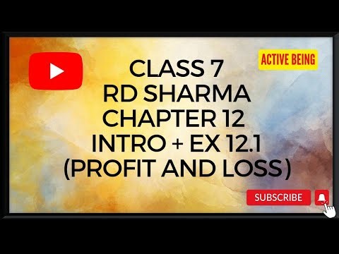 class 7 maths | ex 12 .1 rd sharma maths class 7 || profit and loss || active being