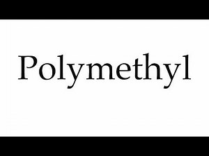 How to Pronounce Polymethyl