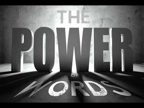 THE POWER OF WORDS