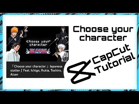 Choose your character edit tutorial | Japanese stutter sound | CapCut tutorial #capcut #anime #edit