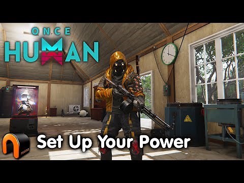 ONCE HUMAN Power Guide! How To Set Up Power #OnceHuman