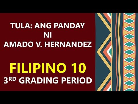 ANG PANDAY|TULA NI AMADO V. HERNANDEZ| FILIPINO 10-3RD GRADING| ARALIN SA FILIPINO