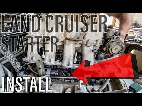 HOW TO CHANGE A STARTER | 4.7 L Toyota Land Cruiser 100 Series | Pt 2 Install