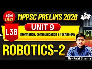 MPPSC Pre 2026: Unit 9 | Computer | Robotics -2 | BY Rajat Sir | MPPSC StudyIQ