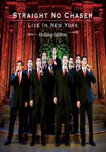 Straight No Chaser: Live in New York - stream