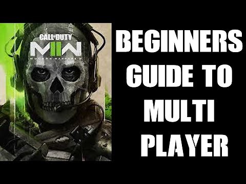 COD Modern Warfare 2 MWII Beginner New Players Guide To Multiplayer: How To Get Better & Have FUN!!!