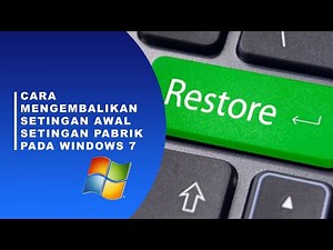 Cara Reset Laptop Mengembalikan ke pengaturan awal /setingan pabrik di Windows 7