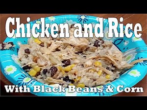 Recipe for Delicious Chicken and Rice with Surprise Ingredients Black Beans and Corn ... So Good!!