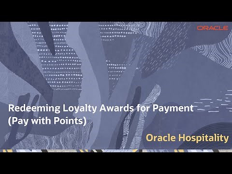 Hospitality Documentation–OPERA Cloud: Redeeming Loyalty Awards for Payment (Pay with Points)