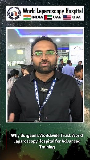 Doctor Feedback Highlights Practical Laparoscopy Training at World Laparoscopy Hospital